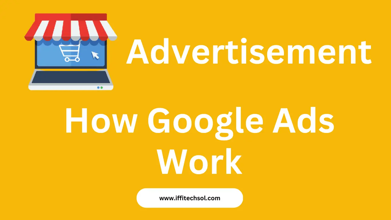 Google Ads Advertisement How Google Ads Work